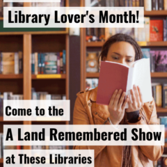 Celebrate Library Lovers Month A Land Remembered Show