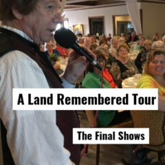 A Land Remembered Tour Final Stretch